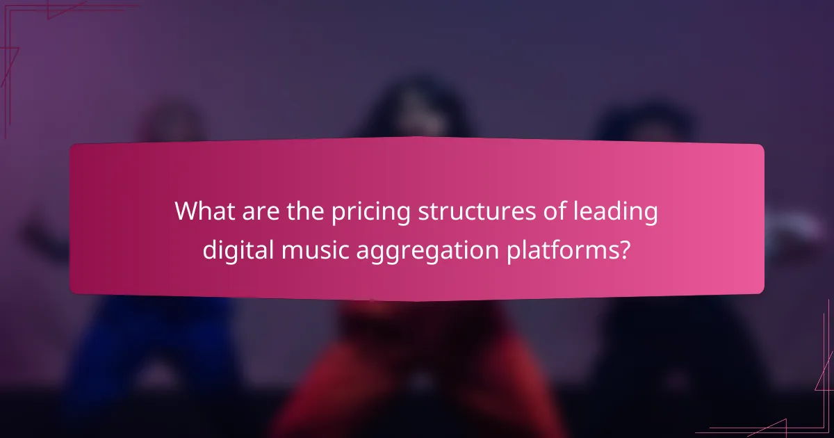 What are the pricing structures of leading digital music aggregation platforms?